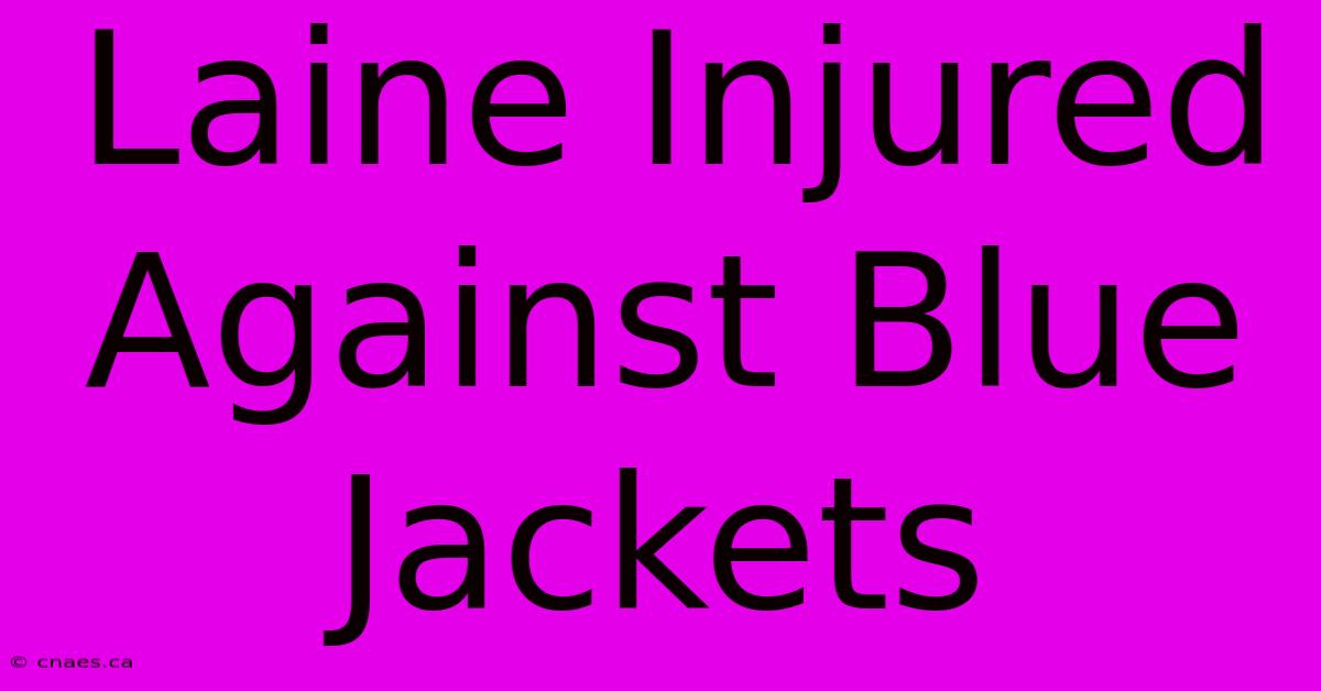 Laine Injured Against Blue Jackets