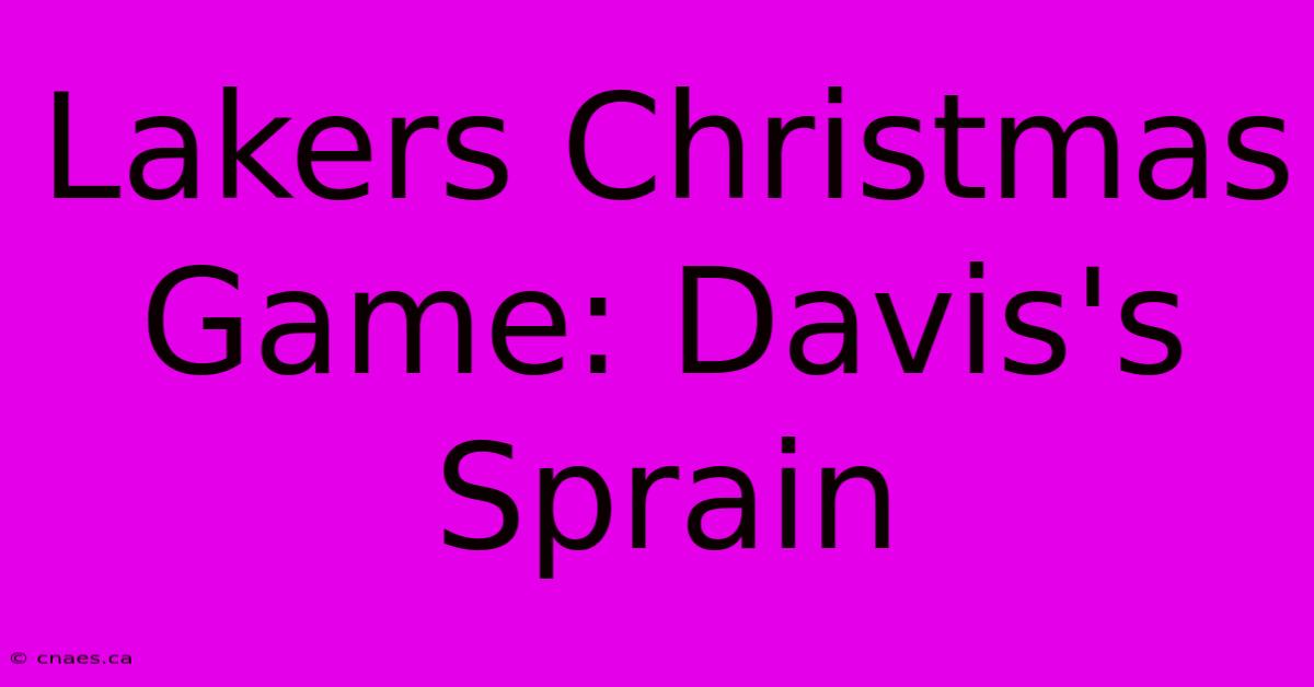 Lakers Christmas Game: Davis's Sprain