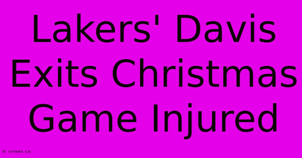 Lakers' Davis Exits Christmas Game Injured