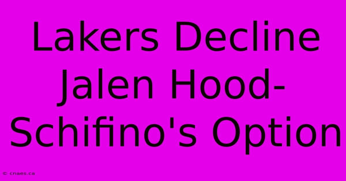 Lakers Decline Jalen Hood-Schifino's Option