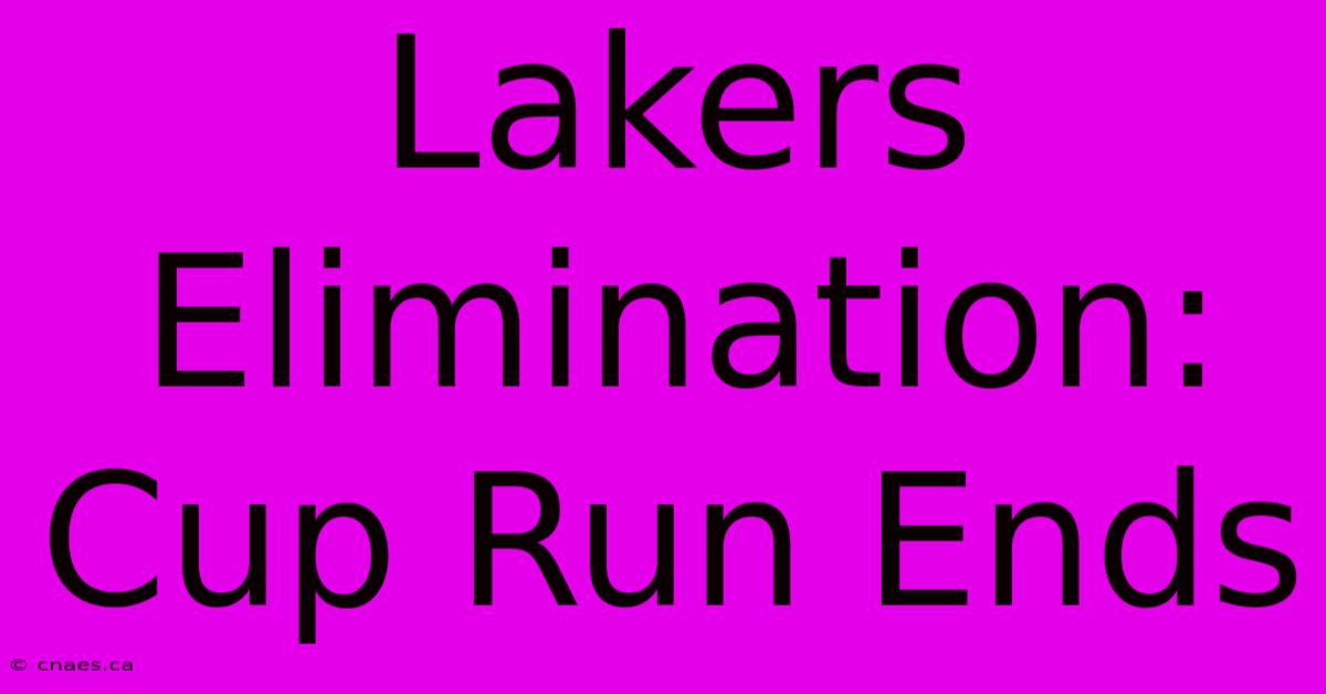 Lakers Elimination:  Cup Run Ends