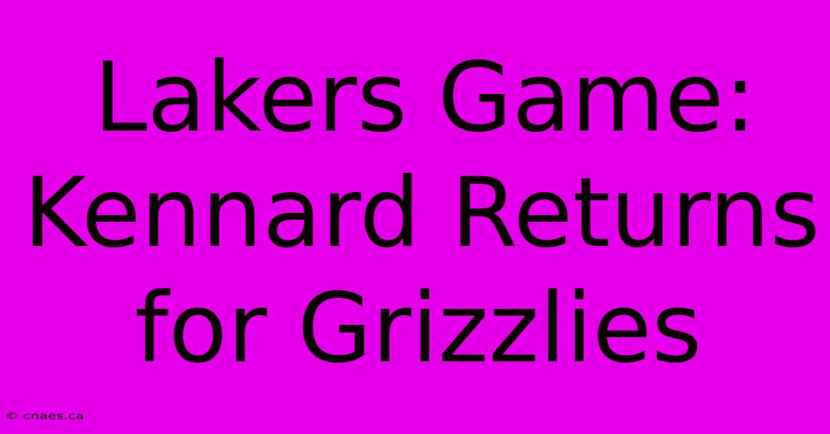 Lakers Game: Kennard Returns For Grizzlies 