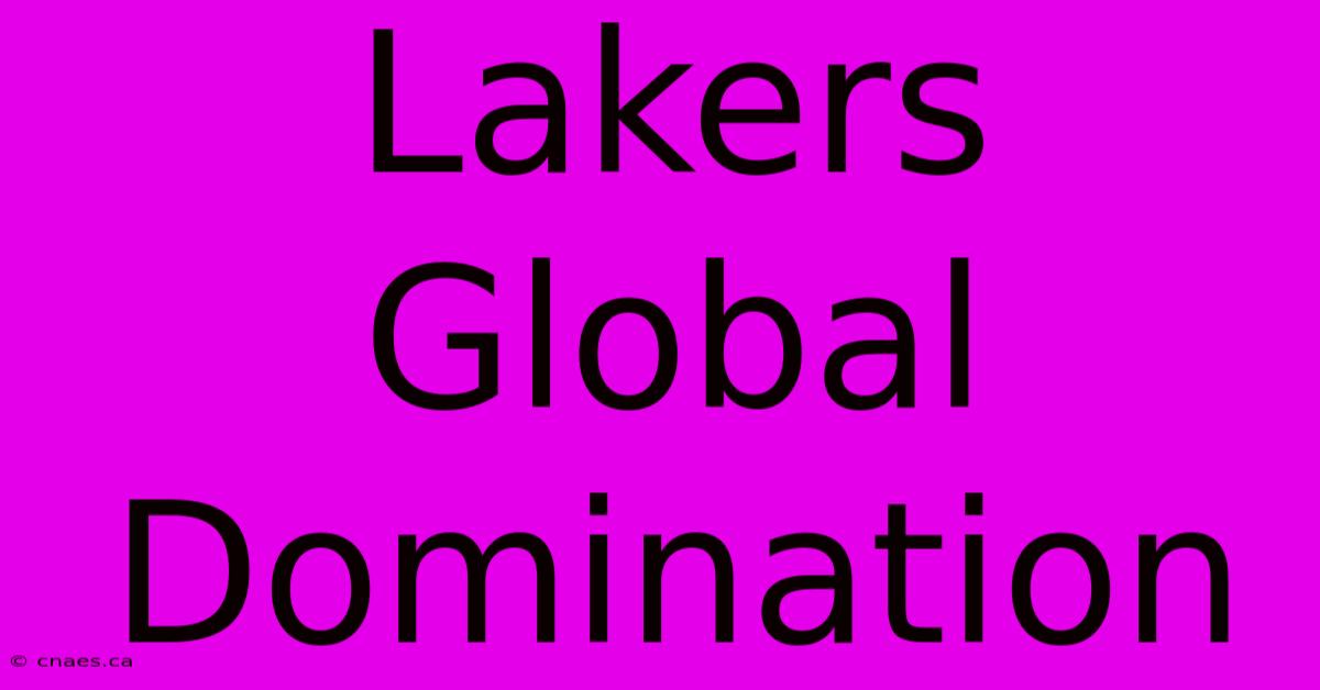 Lakers Global Domination