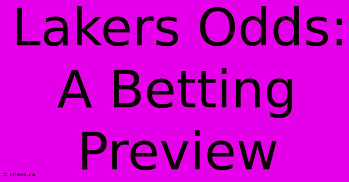 Lakers Odds:  A Betting Preview