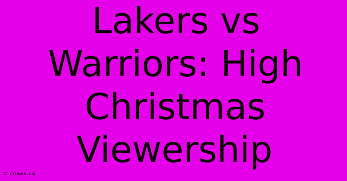 Lakers Vs Warriors: High Christmas Viewership