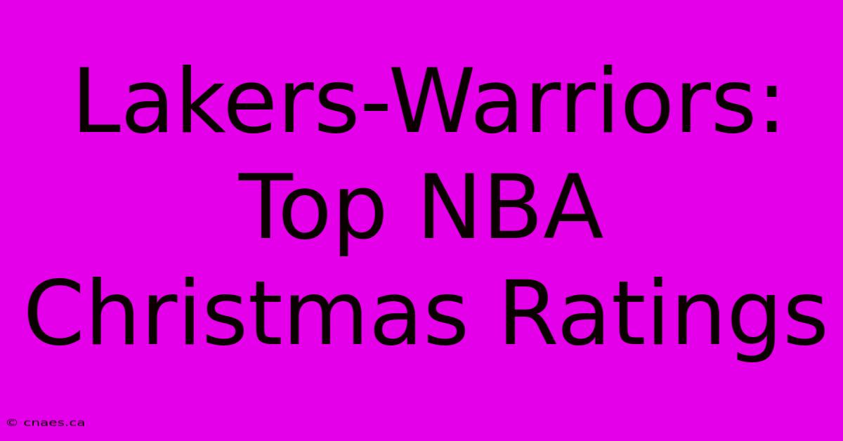 Lakers-Warriors: Top NBA Christmas Ratings