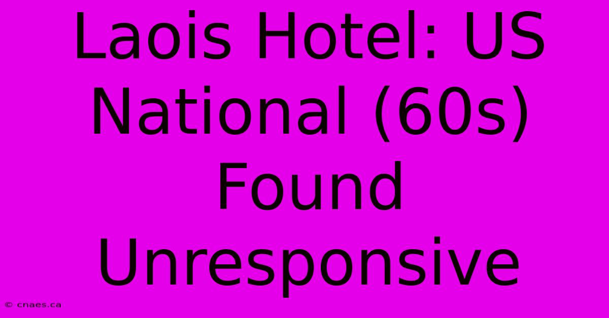 Laois Hotel: US National (60s) Found Unresponsive 