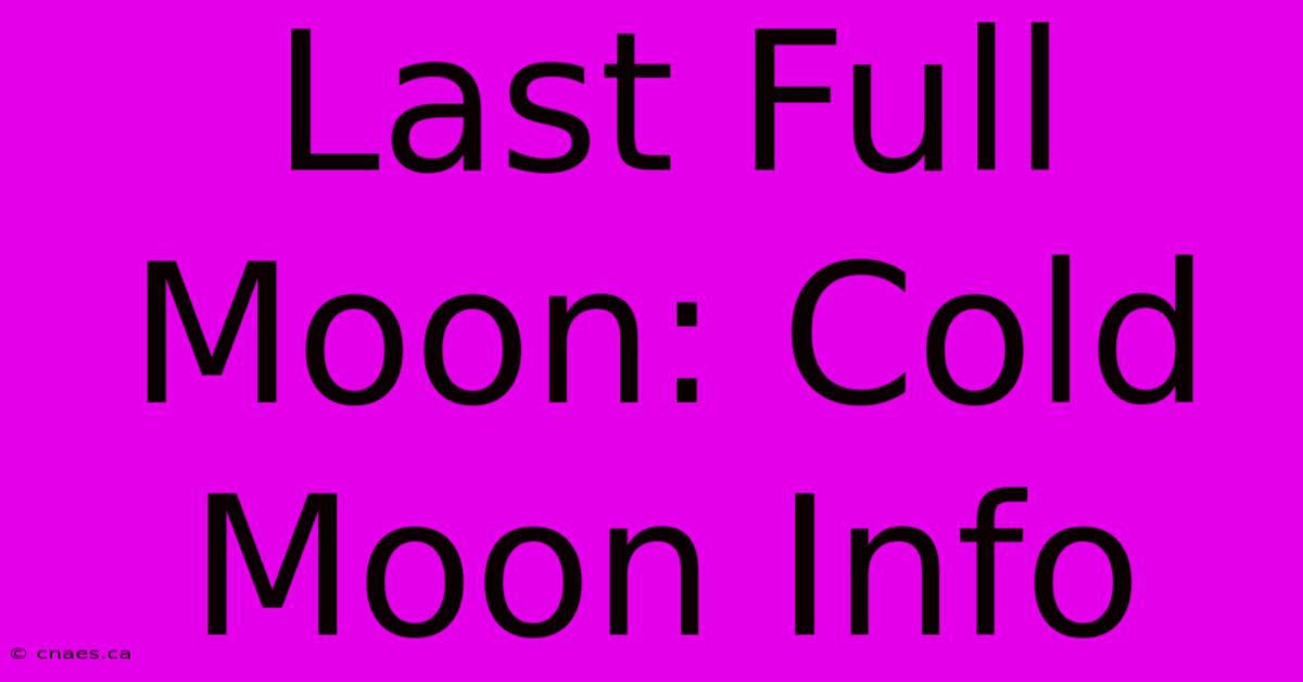 Last Full Moon: Cold Moon Info