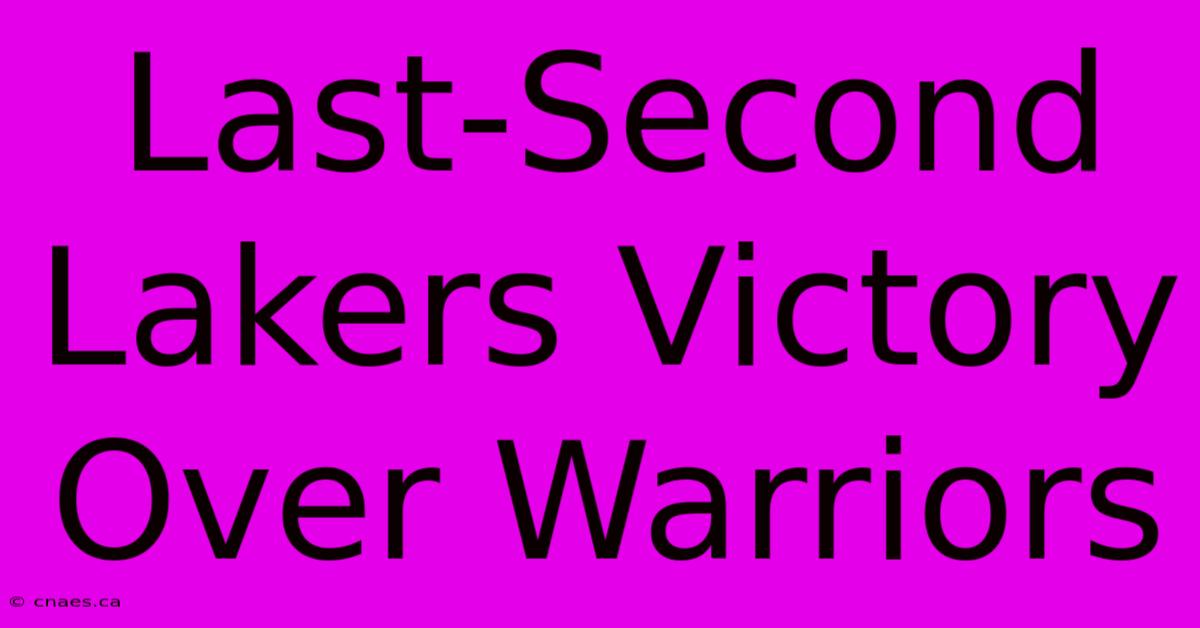 Last-Second Lakers Victory Over Warriors