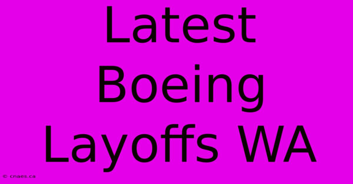 Latest Boeing Layoffs WA