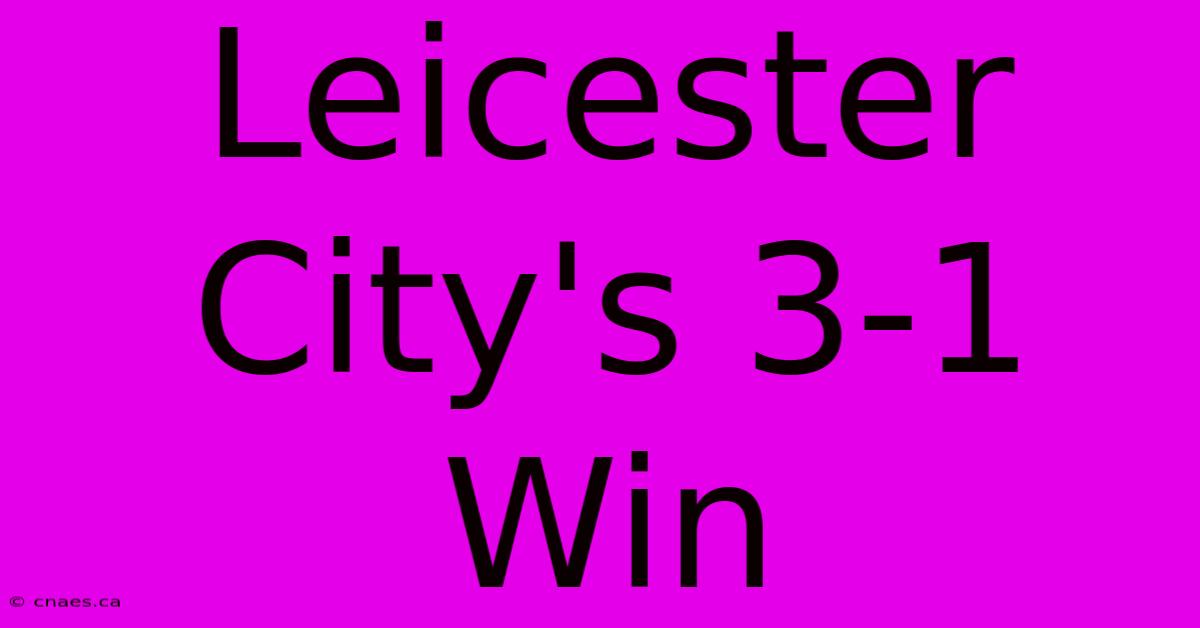 Leicester City's 3-1 Win