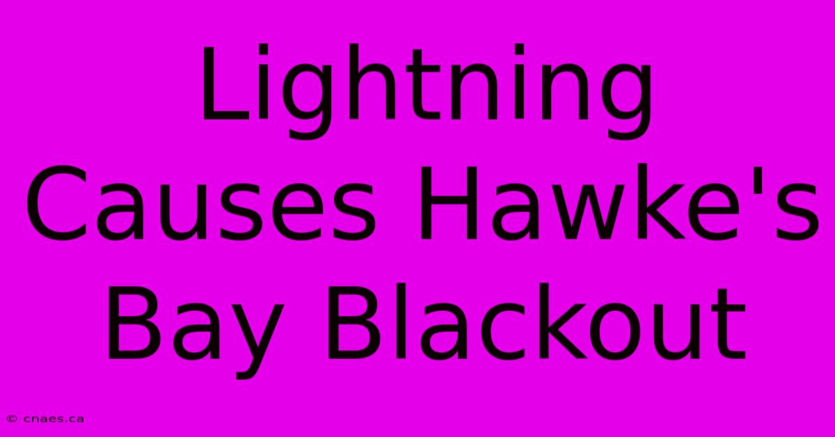 Lightning Causes Hawke's Bay Blackout