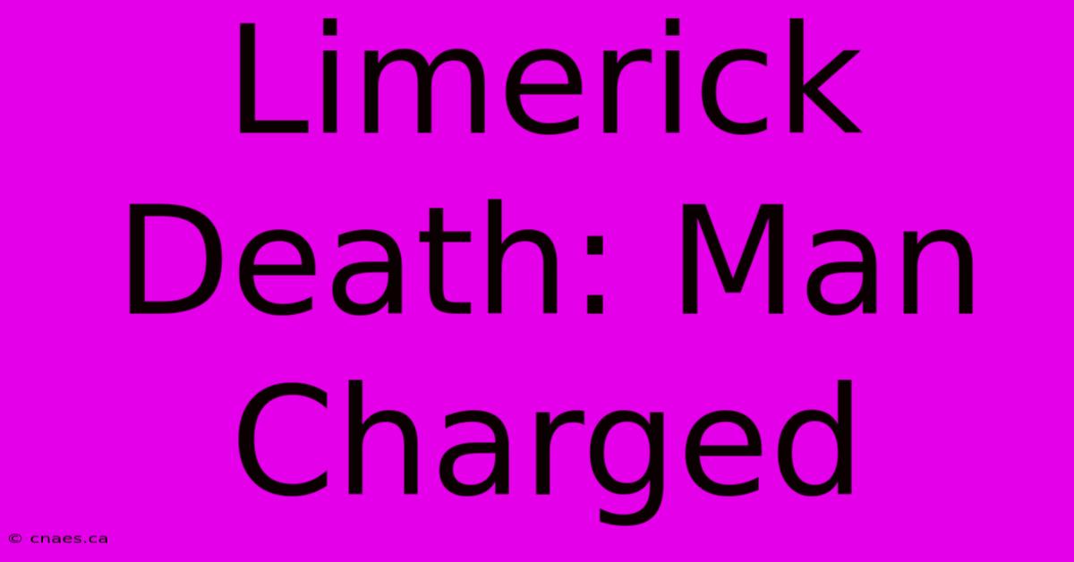 Limerick Death: Man Charged