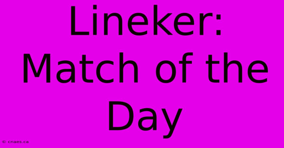 Lineker:  Match Of The Day