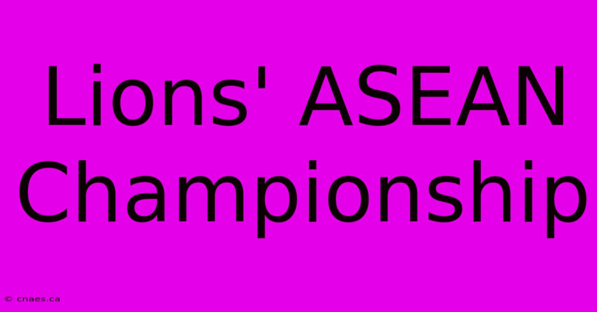 Lions' ASEAN Championship