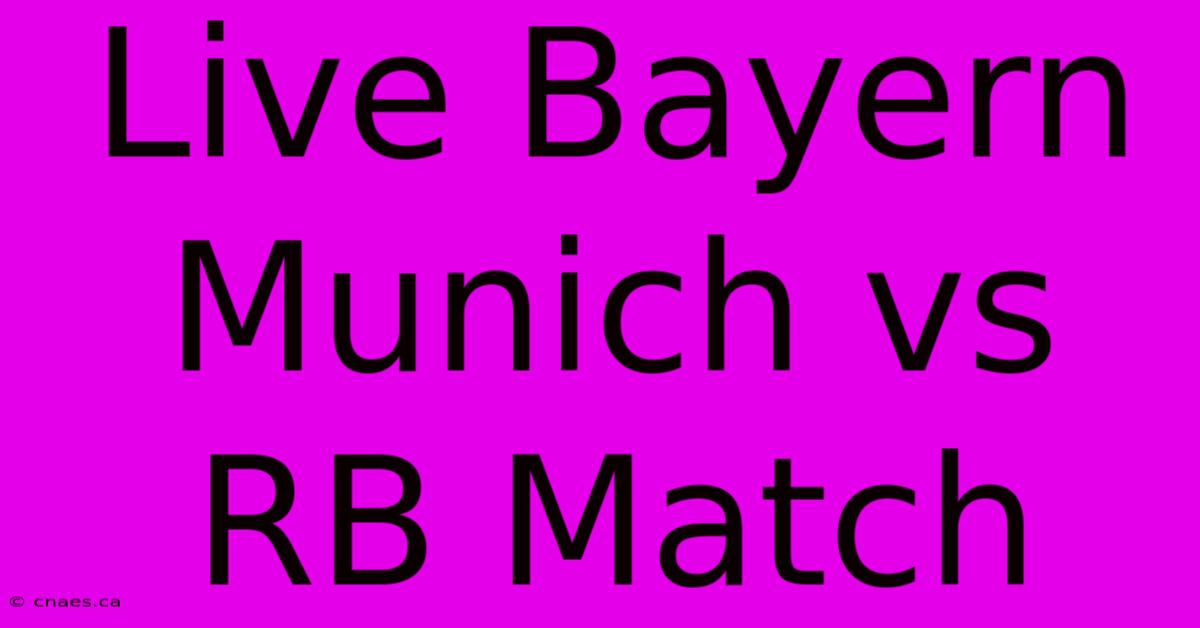 Live Bayern Munich Vs RB Match