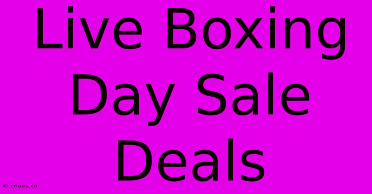 Live Boxing Day Sale Deals