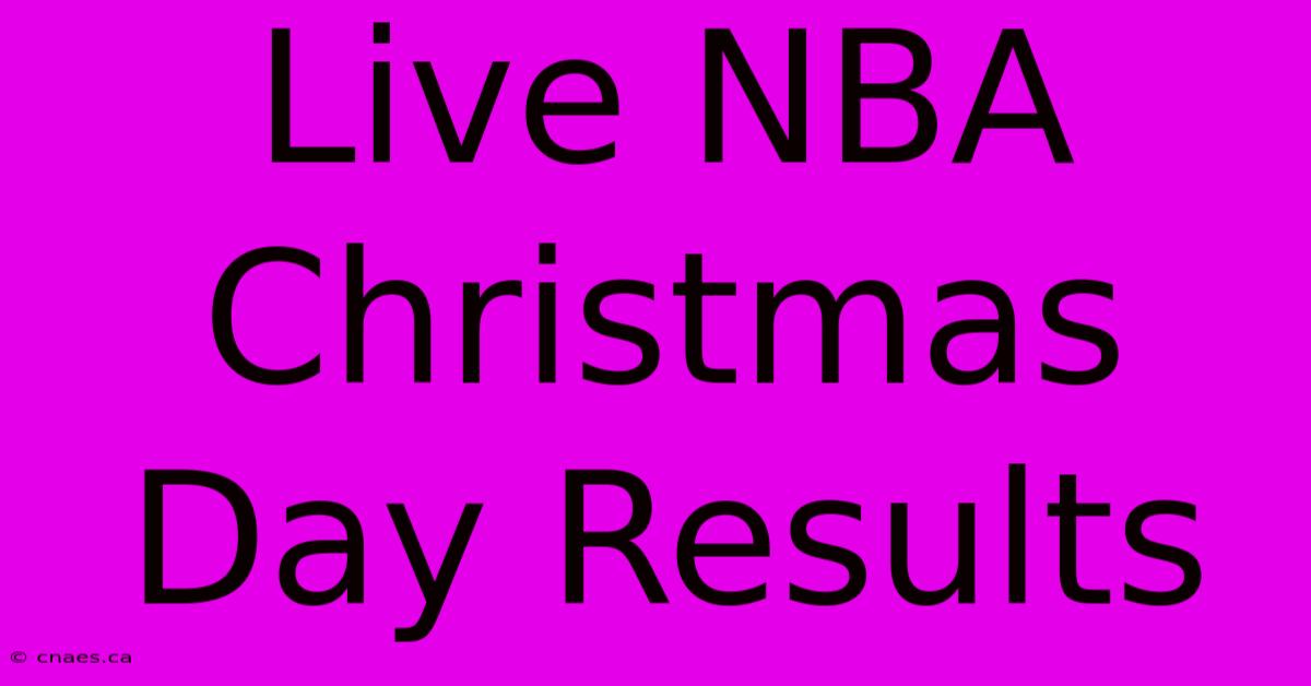 Live NBA Christmas Day Results