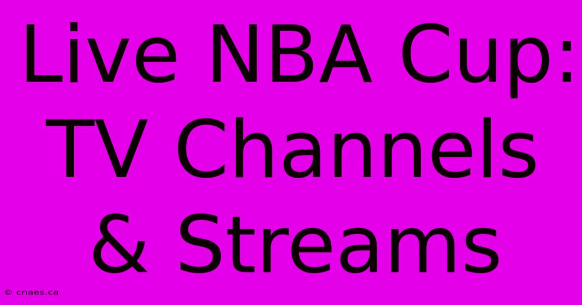 Live NBA Cup: TV Channels & Streams