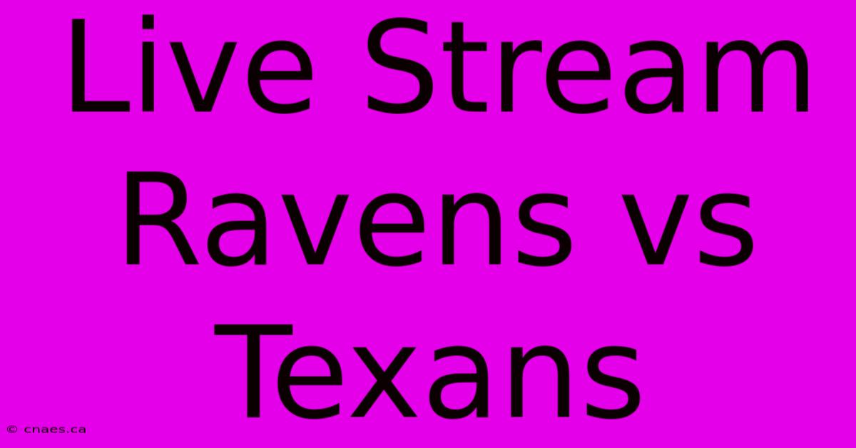 Live Stream Ravens Vs Texans