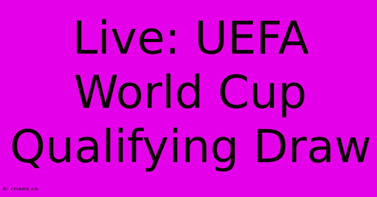 Live: UEFA World Cup Qualifying Draw