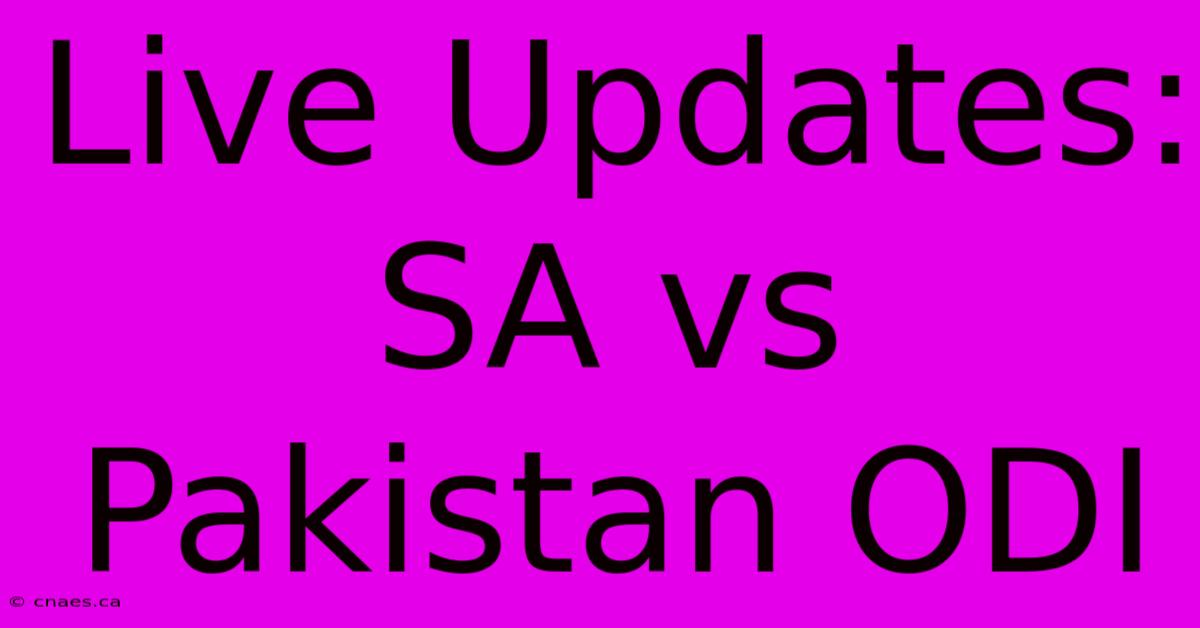 Live Updates: SA Vs Pakistan ODI