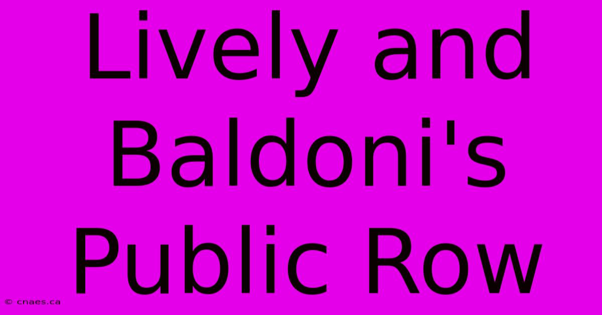 Lively And Baldoni's Public Row