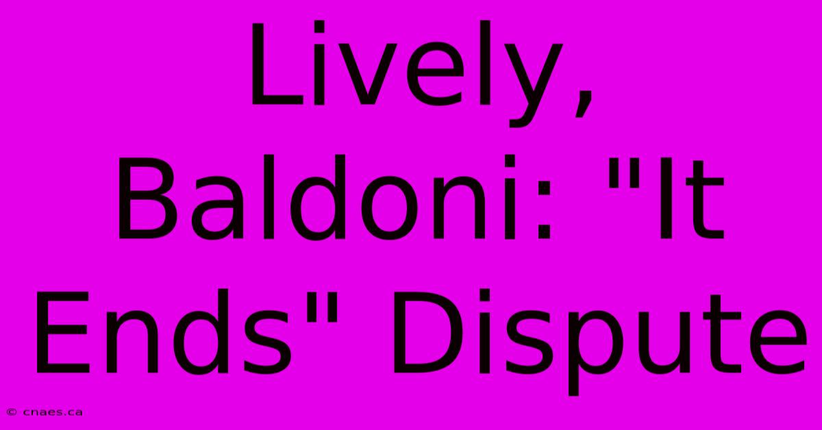 Lively, Baldoni: 