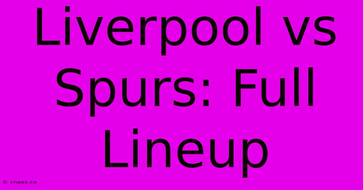 Liverpool Vs Spurs: Full Lineup