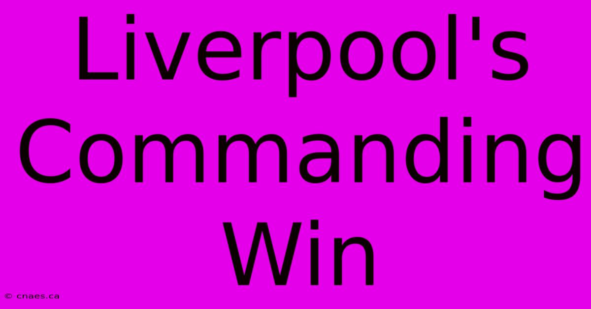 Liverpool's Commanding Win