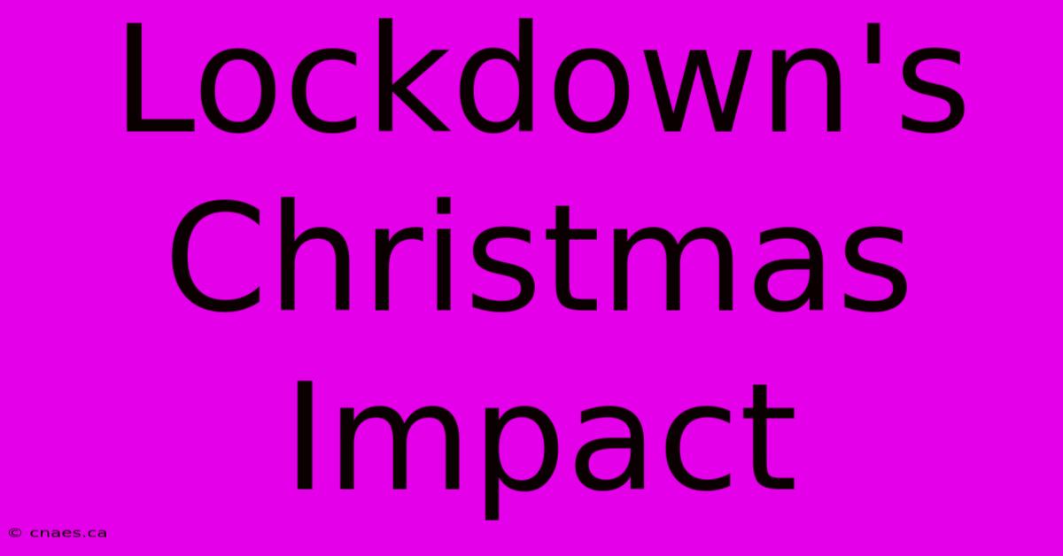 Lockdown's Christmas Impact