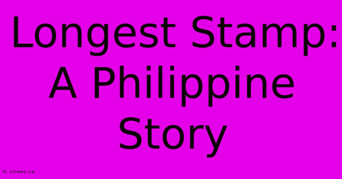 Longest Stamp: A Philippine Story