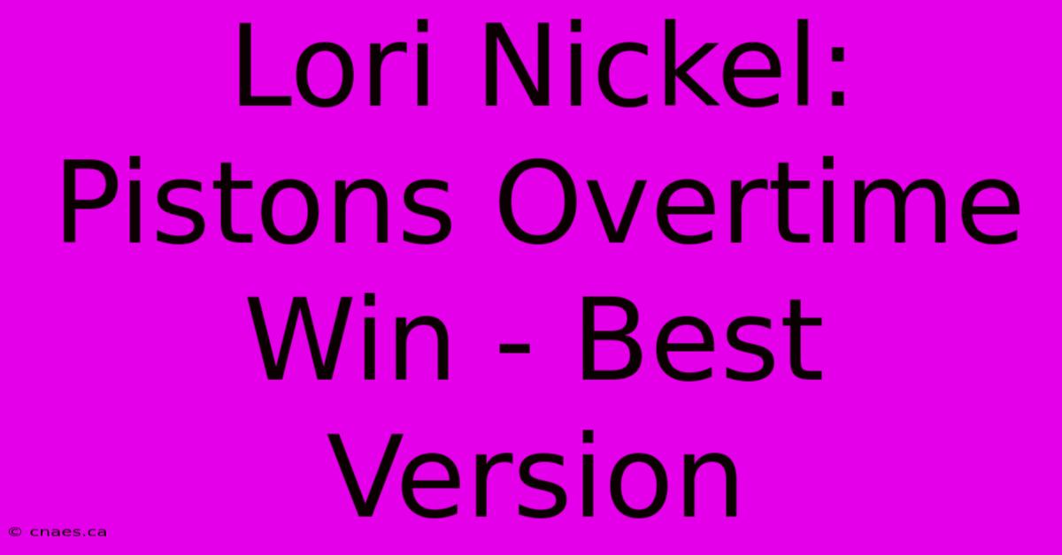 Lori Nickel: Pistons Overtime Win - Best Version