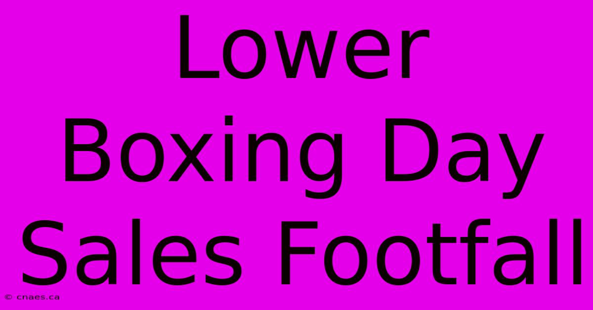 Lower Boxing Day Sales Footfall