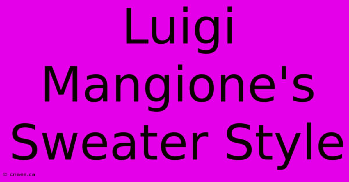 Luigi Mangione's Sweater Style