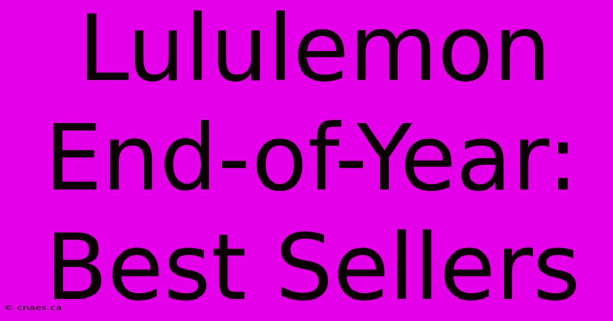 Lululemon End-of-Year: Best Sellers