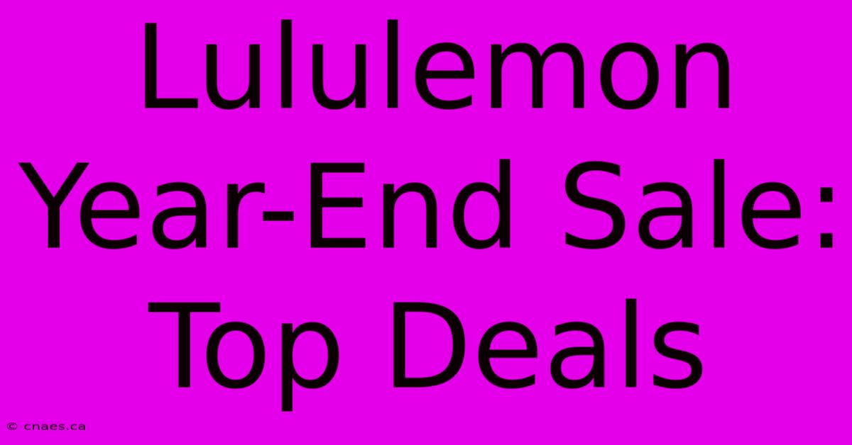 Lululemon Year-End Sale: Top Deals