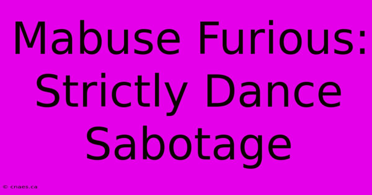 Mabuse Furious: Strictly Dance Sabotage