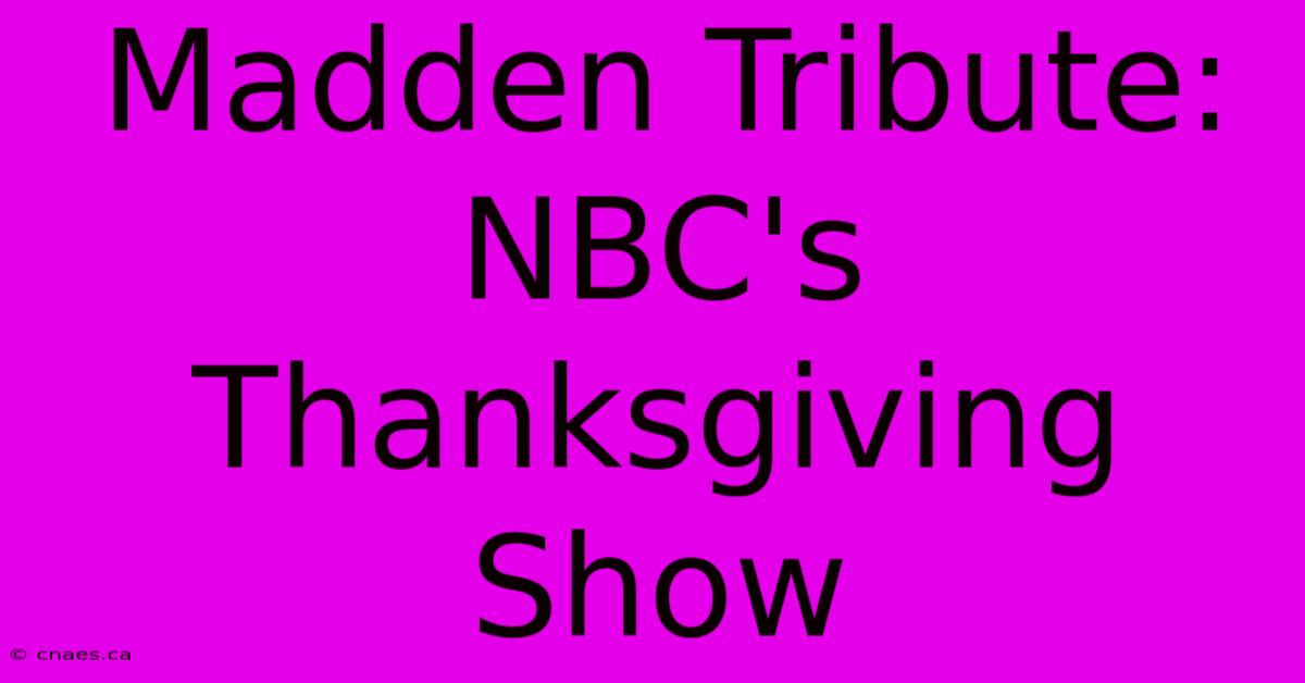 Madden Tribute: NBC's Thanksgiving Show