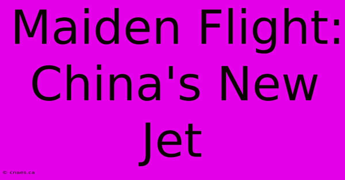 Maiden Flight: China's New Jet