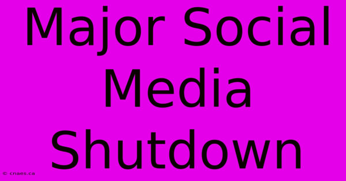 Major Social Media Shutdown