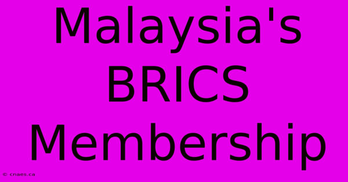 Malaysia's BRICS Membership