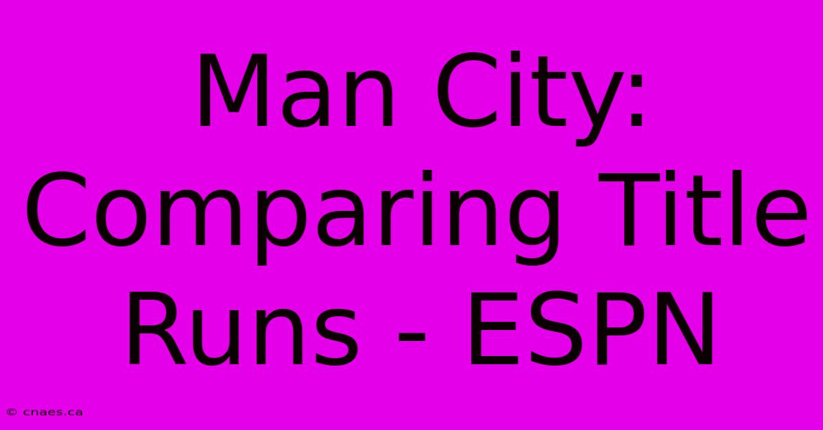 Man City: Comparing Title Runs - ESPN