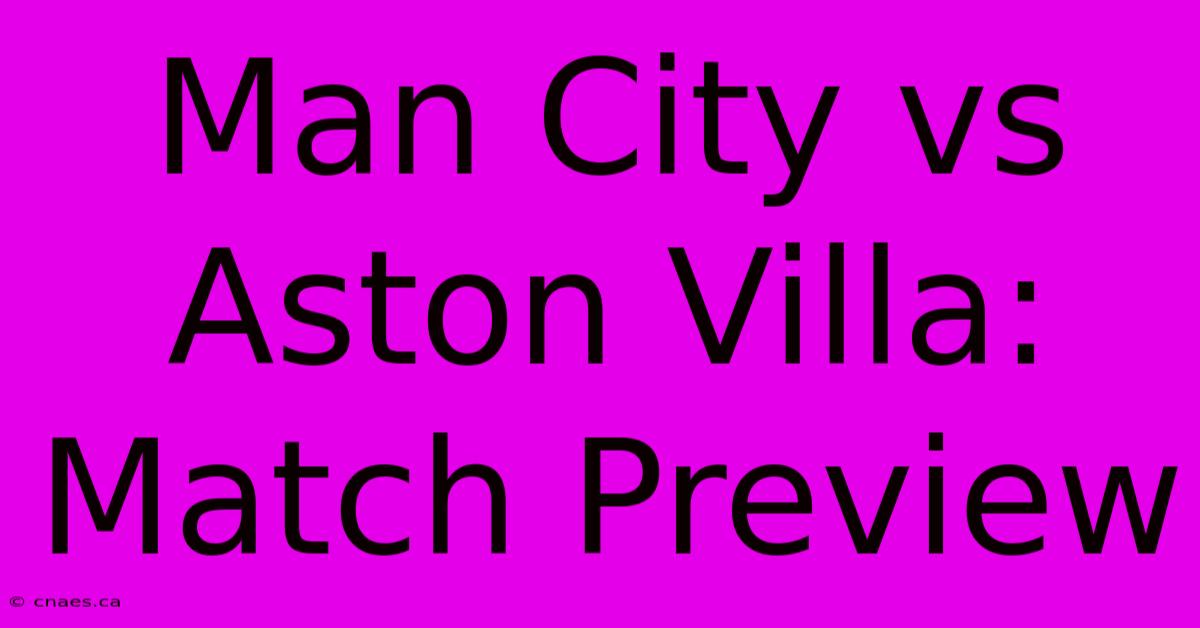 Man City Vs Aston Villa: Match Preview