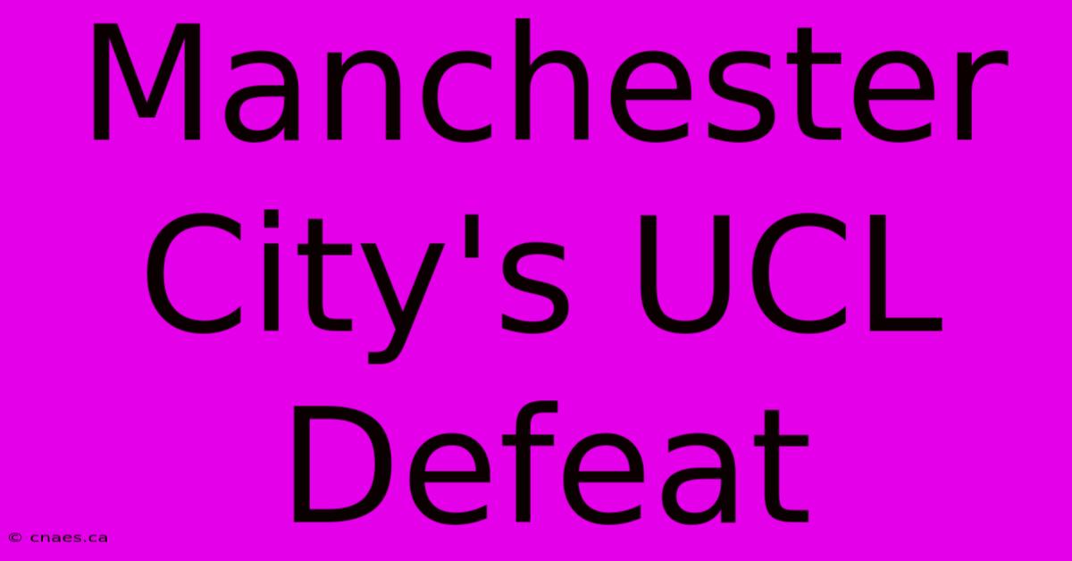 Manchester City's UCL Defeat