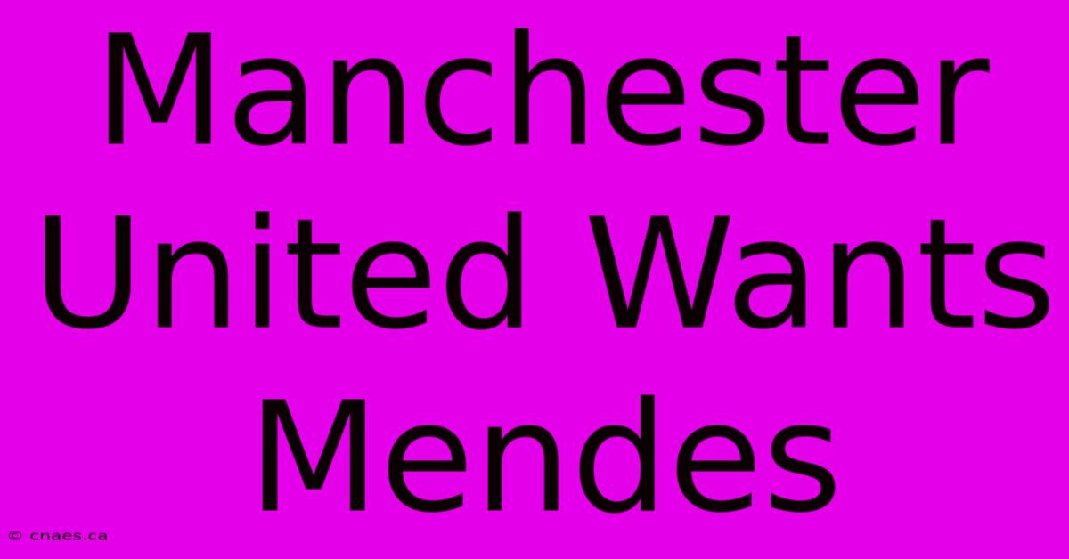 Manchester United Wants Mendes