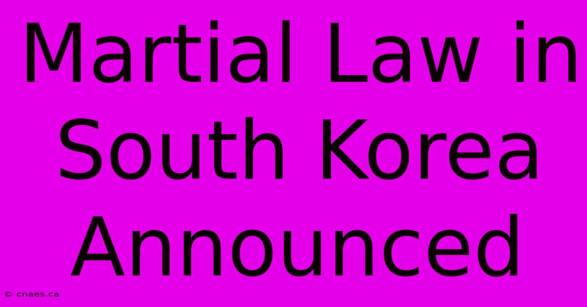 Martial Law In South Korea Announced