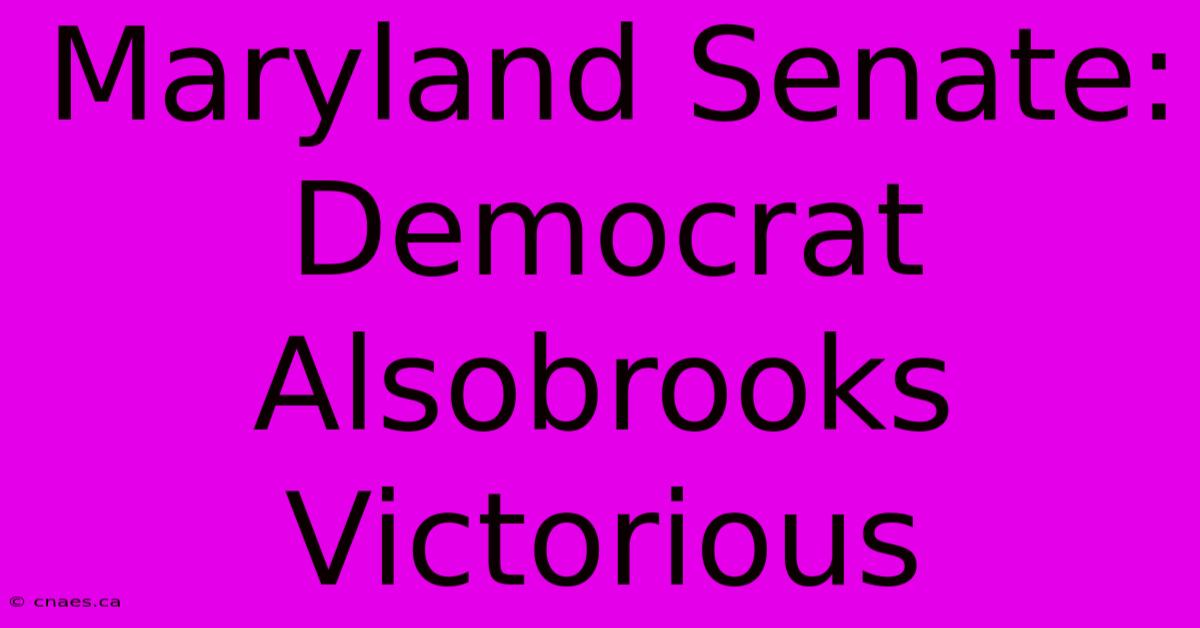 Maryland Senate: Democrat Alsobrooks Victorious