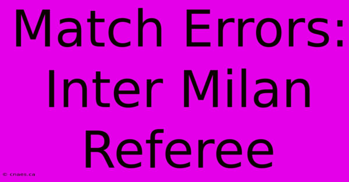 Match Errors: Inter Milan Referee