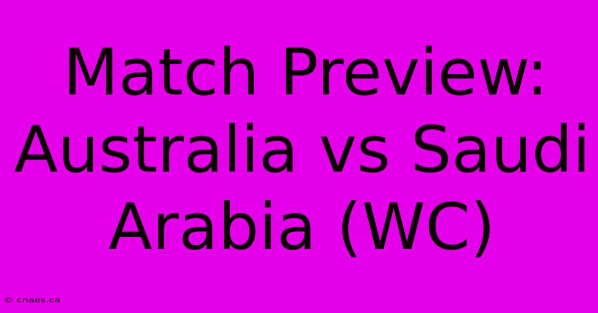 Match Preview: Australia Vs Saudi Arabia (WC)